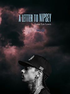 A letter to Nipsey